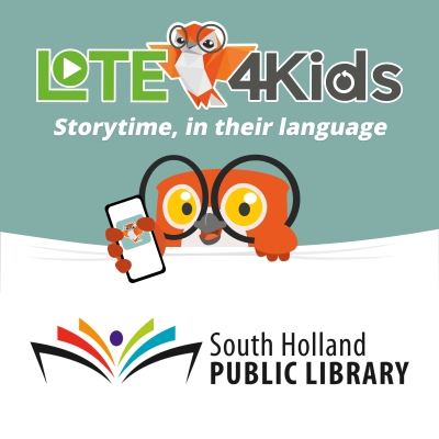 LOTE4Kids and South Holland Public Library logos with a cartoon owl holding a phone. Text reads: “Storytime, in their language.”